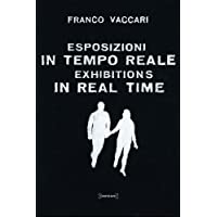 Esposizioni in tempo reale. Ediz. illustrata
